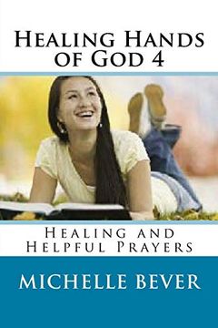 portada Healing Hands of god 4: Healing and Helpful Prayers (en Inglés)
