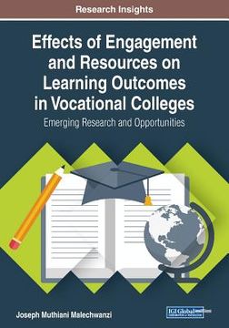 portada Effects of Engagement and Resources on Learning Outcomes in Vocational Colleges: Emerging Research and Opportunities (en Inglés)