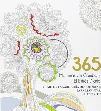 portada 365 Maneras de Combatir el Estrés Diario: El Arte y la Sabiduría de Colorear Para Levantar su Espíritu