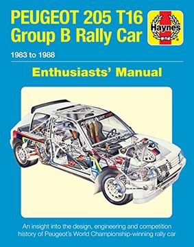 portada Peugeot 205 t16 Group b Rally Car: 1983 to 1988 (Enthusiasts'Manual) 
