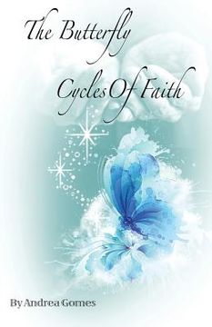 portada The Butterfly Cycles Of Faith (en Inglés)