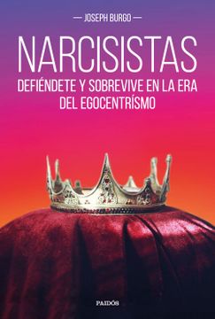 portada Narcisistas: Defiéndete y Sobrevive en la era del Egocentrismo