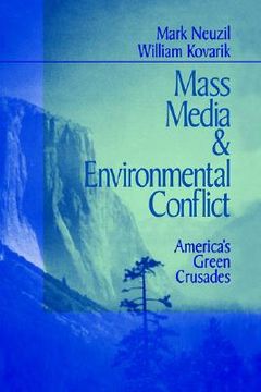 portada mass media and environmental conflict: america's green crusades (en Inglés)