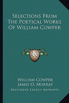 portada selections from the poetical works of william cowper (en Inglés)