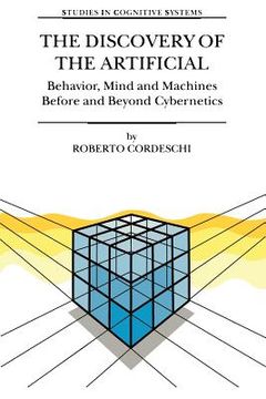 portada the discovery of the artificial: behavior, mind and machines before and beyond cybernetics