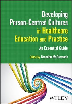 portada Developing Person-Centred Cultures in Healthcare Education and Practice: An Essential Guide