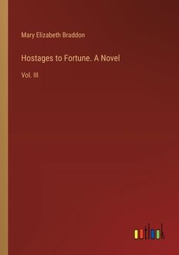 portada Hostages to Fortune. A Novel: Vol. III