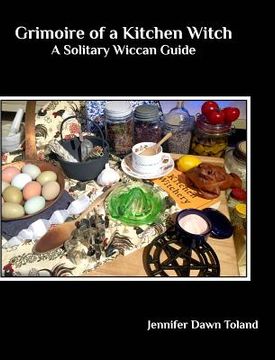 portada Grimoire of a Kitchen Witch: A Solitary Wiccan Guide (en Inglés)