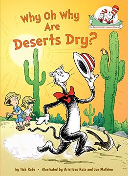 portada Why oh why are Deserts Dry? All About Deserts (Cat in the Hat's Learning Library) (en Inglés)