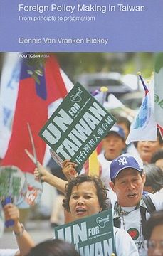 portada foreign policy making in taiwan: from principles to pragmatism (en Inglés)