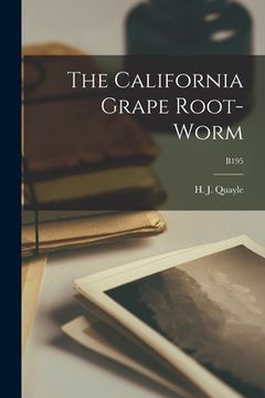 portada The California Grape Root-worm; B195 (in English)