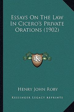 portada essays on the law in cicero's private orations (1902) (en Inglés)