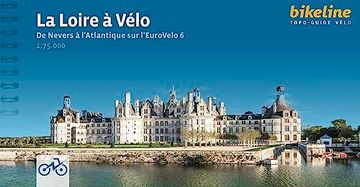 portada La Loire à Vélo: De Nevers à L'atlantique (en Francés)