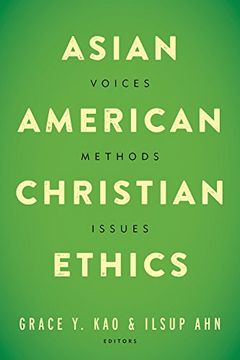 portada Asian American Christian Ethics: Voices, Methods, Issues (en Inglés)