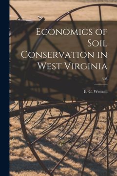 portada Economics of Soil Conservation in West Virginia; 305 (en Inglés)