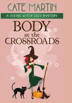 portada Body at the Crossroads: A Viking Witch Cozy Mystery (en Inglés)