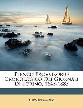portada Elenco Provvisorio Cronologico Dei Giornali Di Torino, 1645-1883 (en Italiano)