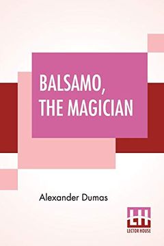 portada Balsamo, the Magician: Or, the Memoirs of a Physician, an Entirely new Translation From the Latest Paris Edition, by Henry Llewellyn Williams. (en Inglés)