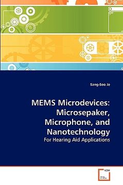 portada mems microdevices: microsepaker, microphone, and nanotechnology (in English)