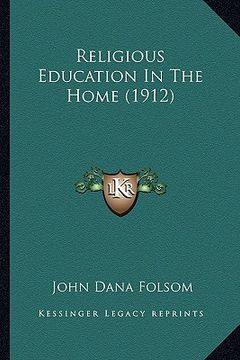 portada religious education in the home (1912) (in English)
