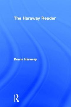 portada the haraway reader (en Inglés)