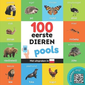 portada 100 Eerste Dieren in het Pools: Tweetalig Fotoboek for Kinderen: Nederlands / Pools met Uitspraken (en Dutch)