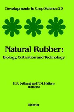 portada natural rubber: biology, cultivation and technology (en Inglés)