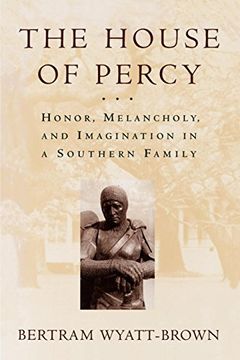 portada The House of Percy: Honor, Melancholy, and Imagination in a Southern Family (en Inglés)