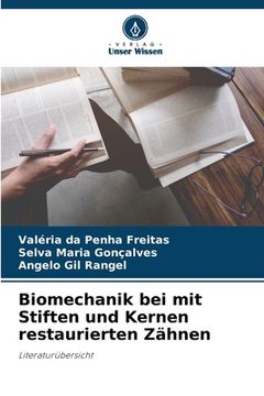 portada Biomechanik bei mit Stiften und Kernen restaurierten Zähnen (en Alemán)