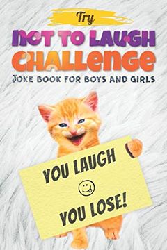 portada Try not to Laugh Challenge - Joke Book for Boys and Girls: (Fun Gifts and Stocking Stuffers for Kids 6, 7, 8, 9, 10, 11 and 12 Years Old) (en Inglés)