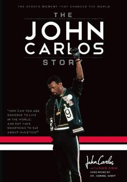 portada The John Carlos Story: The Sports Moment That Changed the World (in English)