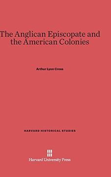 portada The Anglican Episcopate and the American Colonies (en Inglés)