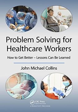 portada Problem Solving for Healthcare Workers: How to get Better - Lessons can be Learned (en Inglés)