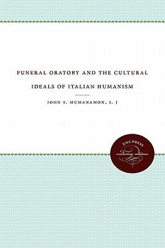 portada funeral oratory and the cultural ideals of italian humanism (en Inglés)