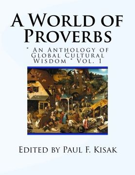 portada A World of Proverbs: " An Anthology of Global Cultural Wisdom " Vol. 1 of 2 (Volume 1)