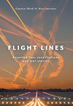 portada Flight Lines: Assorted lies, recollections and war stories (en Inglés)