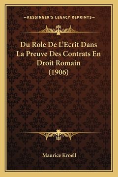portada Du Role De L'Ecrit Dans La Preuve Des Contrats En Droit Romain (1906) (in French)