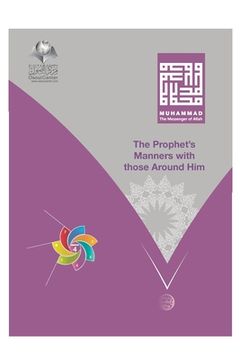 portada Muhammad The Messenger of Allah - The Prophet's Manners With Those Around Him (en Inglés)