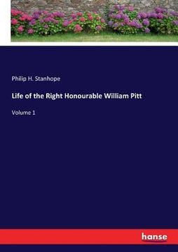 portada Life of the Right Honourable William Pitt: Volume 1 (en Inglés)