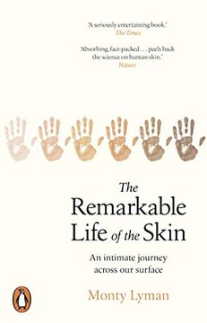 portada The Remarkable Life of the Skin: An Intimate Journey Across our Surface (en Inglés)