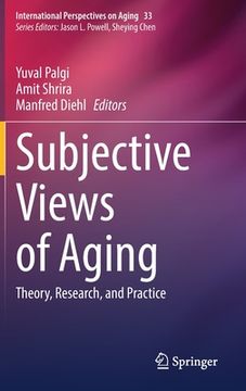 portada Subjective Views of Aging: Theory, Research, and Practice 