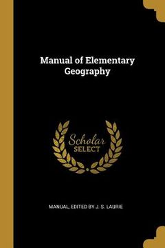 portada Manual of Elementary Geography (en Inglés)
