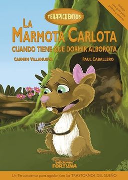 portada La Marmota Carlota Cuando Tiene que Dormir Alborota (in Spanish)
