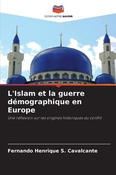 portada L'Islam et la guerre démographique en Europe (en Francés)