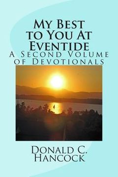 portada My Best to You At Eventide: A Second Volume of Devotionals (in English)