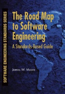 portada the road map to software engineering: a standards-based guide