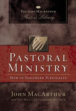 portada Pastoral Ministry: How to Shepherd Biblically (in English)