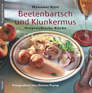 portada Beetenbartsch und Klunkermus: Ostpreußische Küche (en Alemán)