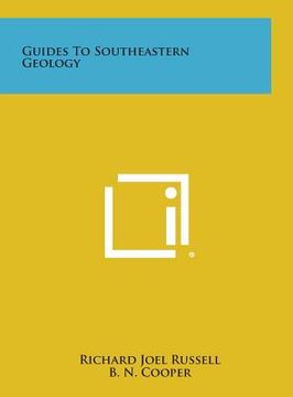 portada Guides To Southeastern Geology (en Inglés)