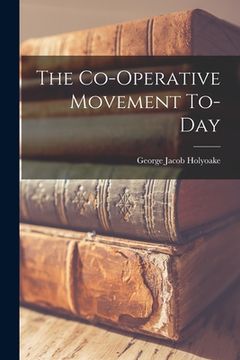 portada The Co-operative Movement To-day (en Inglés)
